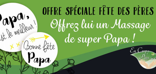 Offre spéciale Fête des Pères