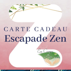 Carte Cadeau : Escapade Zen